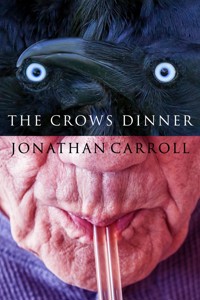 The Crow's Dinner - Jonathan Carroll - ebook