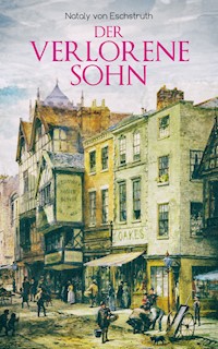 Der verlorene Sohn - Nataly von Eschstruth - ebook