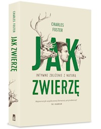 Jak zwierzę - Charles Foster - książka