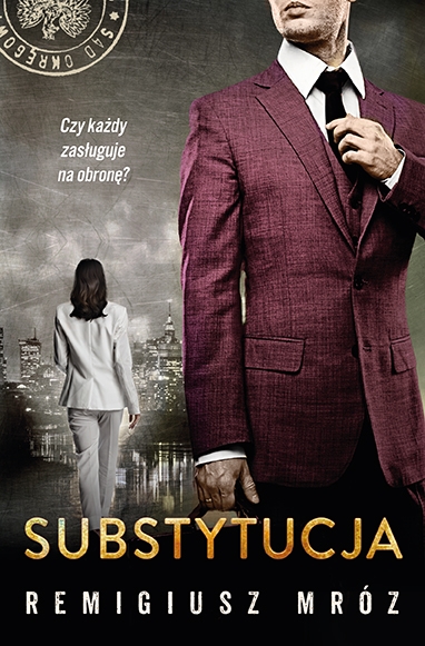 Substytucja. Seria z Joanną Chyłką. Tom 19 - Remigiusz Mróz - książka