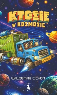 Ktosie w kosmosie - Waldemar Cichoń - książka