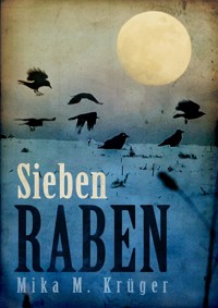 Sieben Raben - Mika M. Krüger - ebook