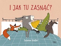 I jak tu zasnąć? - Straber Susanne - książka