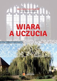 Wiara a uczucia - Giertych Wojciech - książka