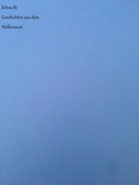 Geschichten aus dem Wolkennest - Schou Bi - ebook