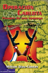 Operación Carlota, pasajes de una epopeya - Milton Díaz Cánter - ebook