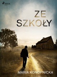 Ze szkoły - Maria Konopnicka - ebook