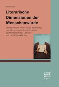 Literarische Dimensionen der Menschenwürde - Max Graff - ebook