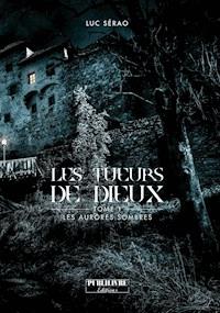 Les aurores sombres - Luc Sérao - ebook