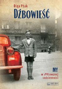 Dźbowieść. My w sPRLowanej codzienności - Olga Ptak - książka