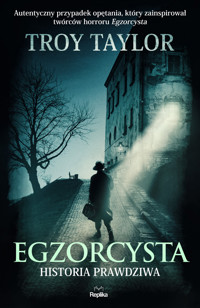 Egzorcysta. Historia prawdziwa - Troy Taylor - ebook + książka