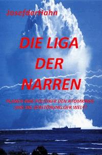 Die Liga der Narren - Josef Hahn - ebook