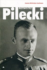 Rotmistrz Witold Pilecki - Wieliczka-Szarkowa Joanna - książka