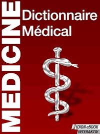 Medicine Dictionnaire Médical -  - ebook
