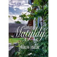 Zakątek Matyldy - Magdalena Ludwiczak - ebook + książka