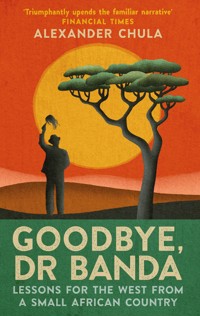 Goodbye, Dr Banda - Alexander Chula - ebook