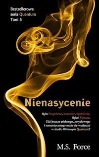 Nienasycenie Tom 5 - M.S. Force - książka