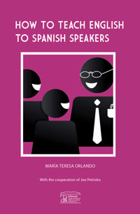 How to teach english to spanish speakers - María Teresa Orlando - ebook