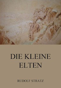 Die kleine Elten - Rudolf Stratz - ebook