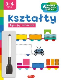 Akademia mądrego dziecka Kształty Rysuję i ścieram -  - książka