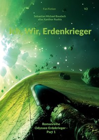 Ich, Wir, Erdenkrieger - Xanthor Rushix - ebook