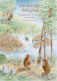 Das bedrohte Biberglück - Andreas Hanl - ebook