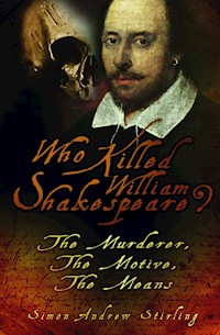 Who Killed William Shakespeare? - Simon Andrew Stirling - ebook