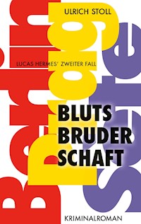 Blutsbruderschaft - Ulrich Stoll - ebook