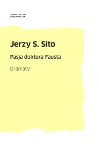 Pasja doktora Fausta - Sito Jerzy S. - książka