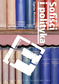 Sofiści i polityka - Mielczarski Cyprian - książka