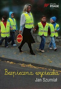 Bezpieczna wycieczka - Szumiał Jan - książka