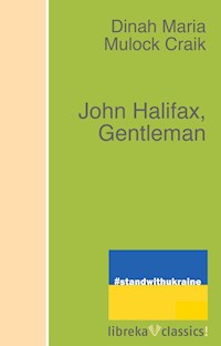 John Halifax, Gentleman - Dinah Maria Mulock Craik - ebook