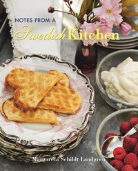 Notes from a Swedish Kitchen - Margareta Schildt Landgren - ebook