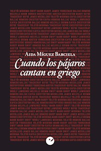 Cuando los pájaros cantan en griego - Aida Míguez Barciela - ebook
