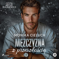 Mężczyzna z przeszłością - Cieluch Monika - ebook + audiobook