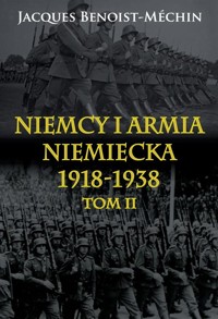 Niemcy i armia niemiecka 1918-1938. Tom 2 - Jacques Benoist-Mchin - książka