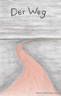 Der Weg - Tania Christina Kopp - ebook