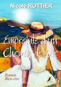Empreinte d'un Chemin de Vie - Nicole Rottier - ebook