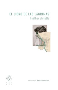 El libro de las lágrimas - Heather Christle - ebook