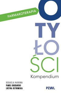 Farmakoterapia otyłości. Kompendium - Bogdański Paweł, Ostrowska Lucyna - książka