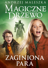 Magiczne Drzewo. Zaginiona para - Andrzej Maleszka - ebook + książka