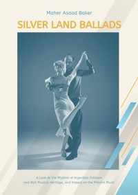 Silver Land Ballads - Maher Asaad Baker - ebook