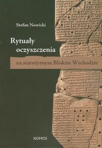 Rytuały oczyszczenia na starożytnym Bliskim Wschodzie - Nowicki Stefan - książka