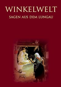 Winkelwelt - Sagen aus dem Lungau - -  - ebook