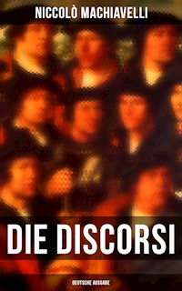 Die Discorsi (Deutsche Ausgabe) - Machiavelli Niccolo - ebook