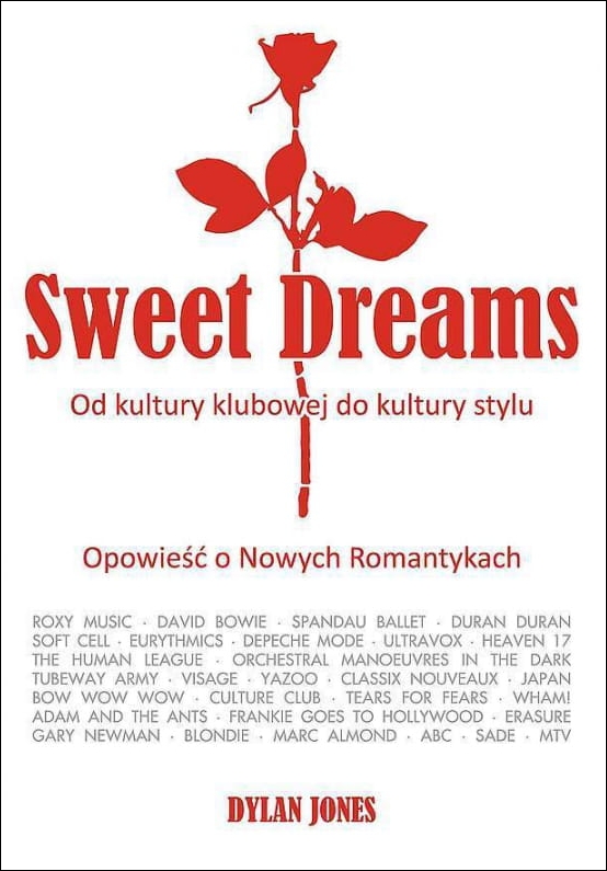 Sweet Dreams. Od kultury klubowej do kultury stylu - Dylan Jones - książka