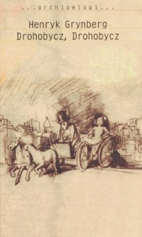 Drohobycz, Drohobycz - Henryk Grynberg - ebook