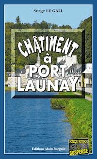 Châtiment à Port-Launay - Serge Le Gall - ebook