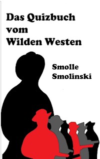 Das Quizbuch vom Wilden Westen - Smolle Smolinski - ebook