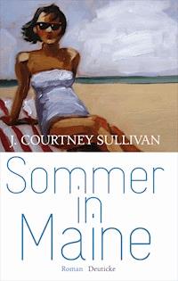 Sommer in Maine - J. Courtney Sullivan - ebook